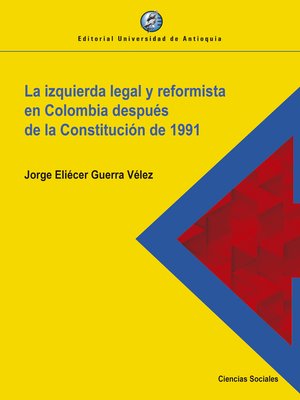 cover image of La izquierda legal y reformista en Colombia después de la Constitución de 1991